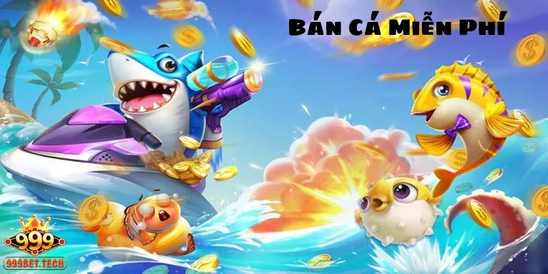 Bắn cá miễn phí không chỉ là trò chơi mà còn là kết nối