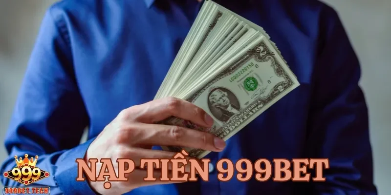 Nạp tiền 999bet được nền tảng đầu tư về hình thức và đảm bảo an toàn cho cược thủ