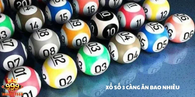 Giới thiệu về hình thức chơi xổ số 3 càng ăn bao nhiêu