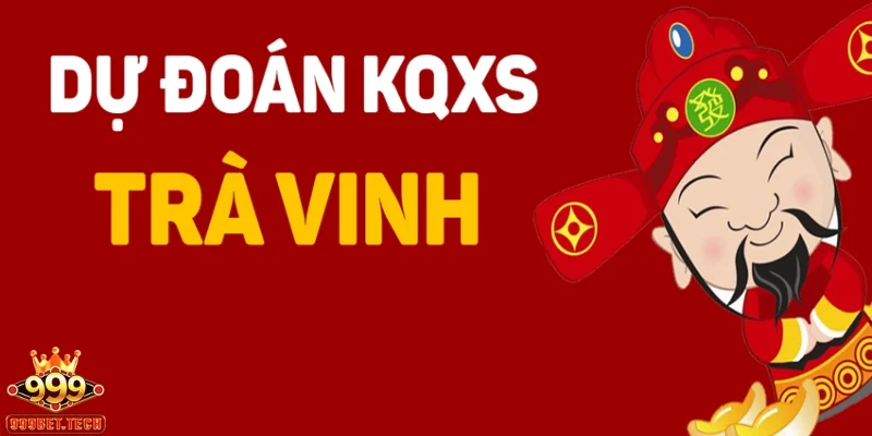 Xổ số Trà Vinh – Bộ môn cho người chơi yêu thích con số
